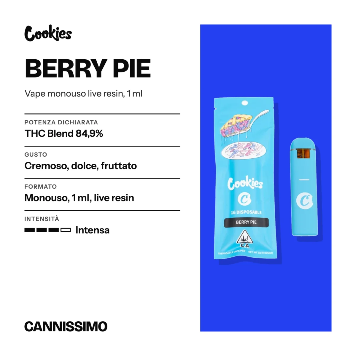 Scheda di Berry Pie, Cookies. Potenza dichiarata THC Blend 84,9%; gusto cremoso, dolce, fruttato; formato monouso, 1 ml, live resin; intensità intensa.