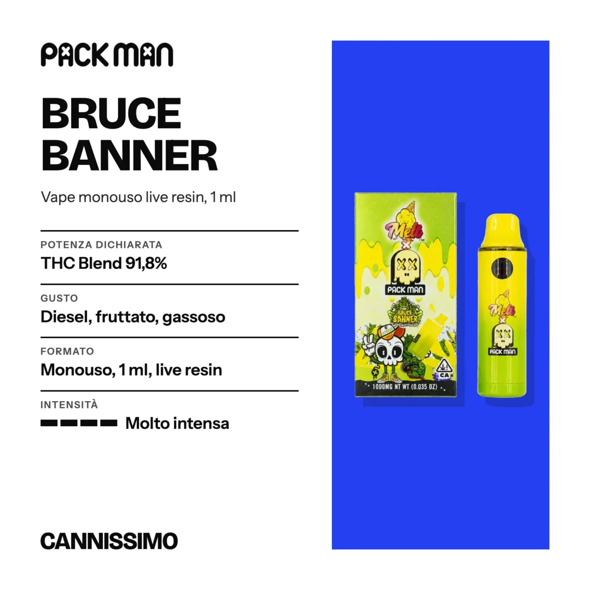 Scheda di Bruce Banner, Pack Man. Potenza dichiarata THC Blend 91,8%; gusto diesel, fruttato, gassoso; formato monouso, 1 ml, live resin; intensità molto intensa.