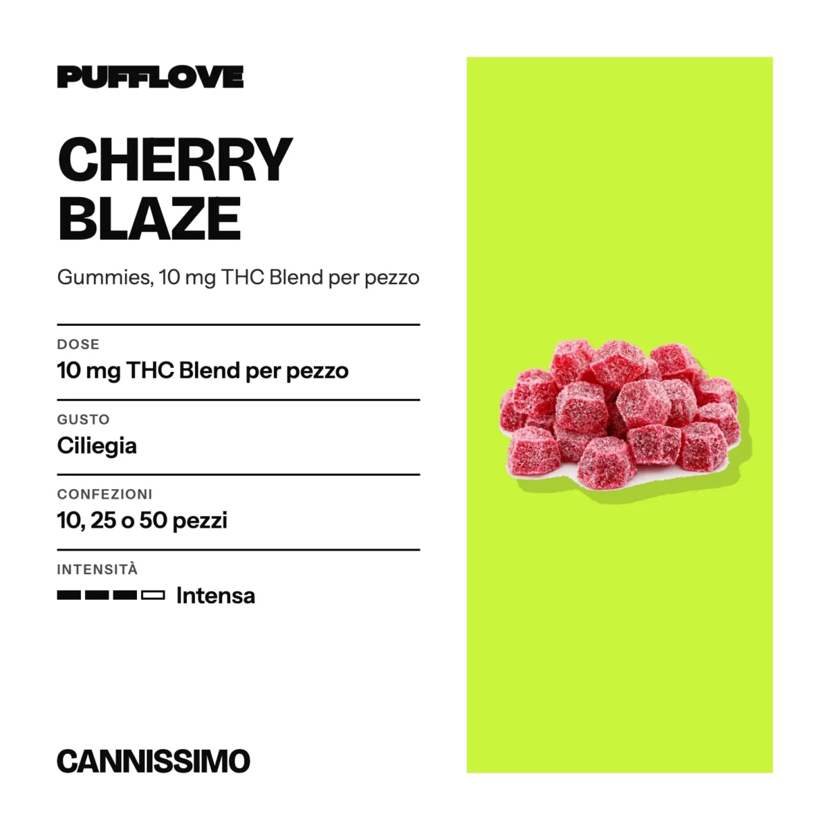 Scheda di Cherry Blaze, PUFFLOVE. Dose 10 mg THC Blend per pezzo; gusto ciliegia; confezioni 10, 25 o 50 pezzi; intensità intensa.