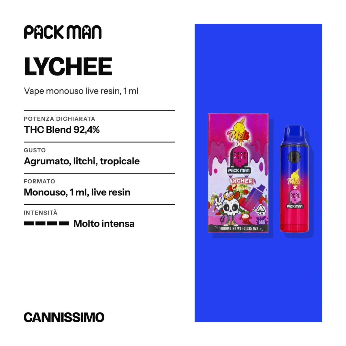 Scheda di Lychee, Pack Man. Potenza dichiarata THC Blend 92,4%; gusto agrumato, litchi, tropicale; formato monouso, 1 ml, live resin; intensità molto intensa.