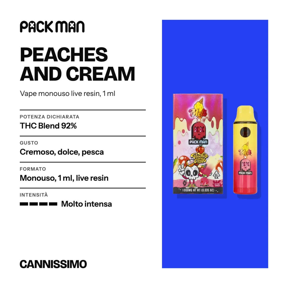 Scheda di Peaches and Cream, Pack Man. Potenza dichiarata THC Blend 92%; gusto cremoso, dolce, pesca; formato monouso, 1 ml, live resin; intensità molto intensa.