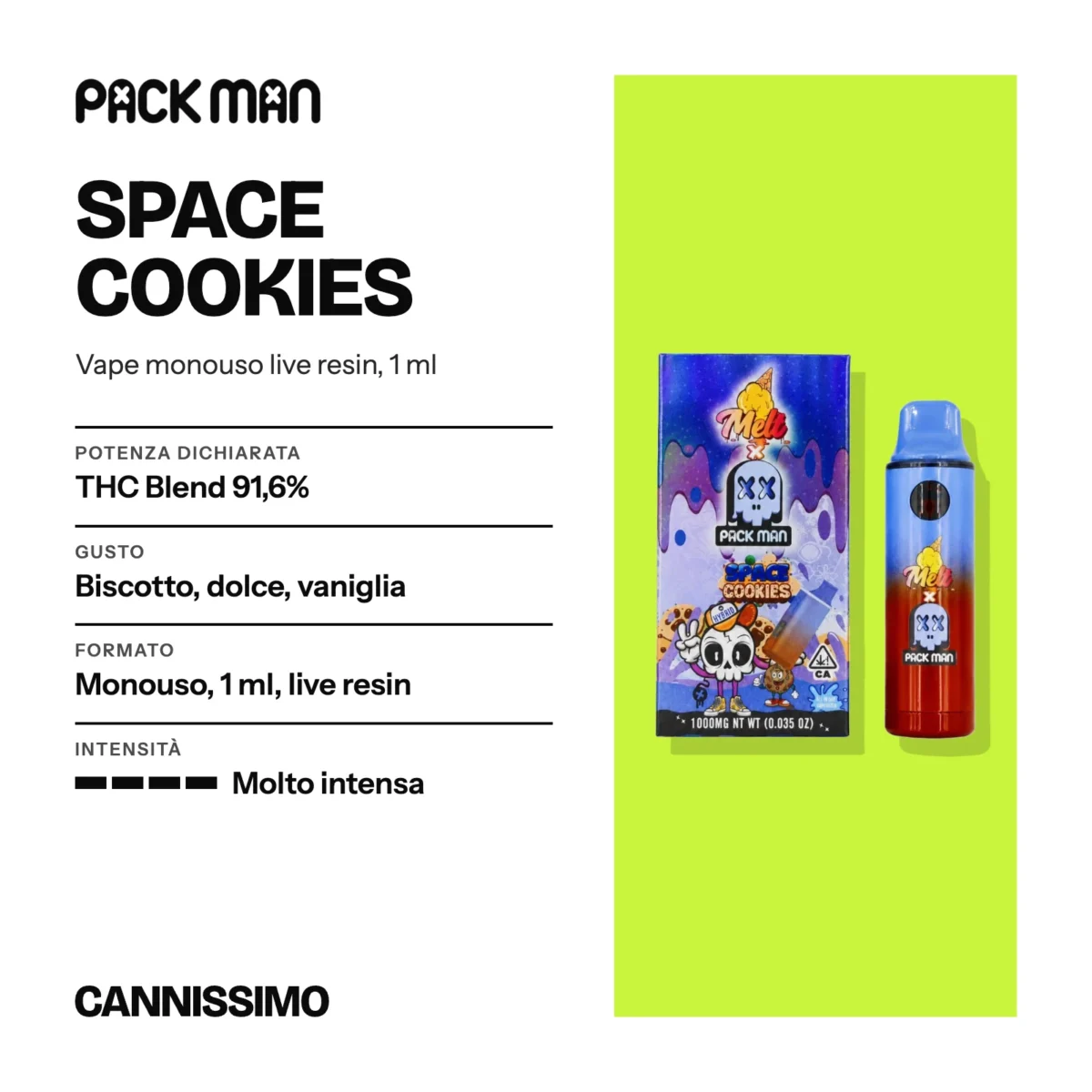 Scheda di Space Cookies, Pack Man. Potenza dichiarata THC Blend 91,6%; gusto biscotto, dolce, vaniglia; formato monouso, 1 ml, live resin; intensità molto intensa.