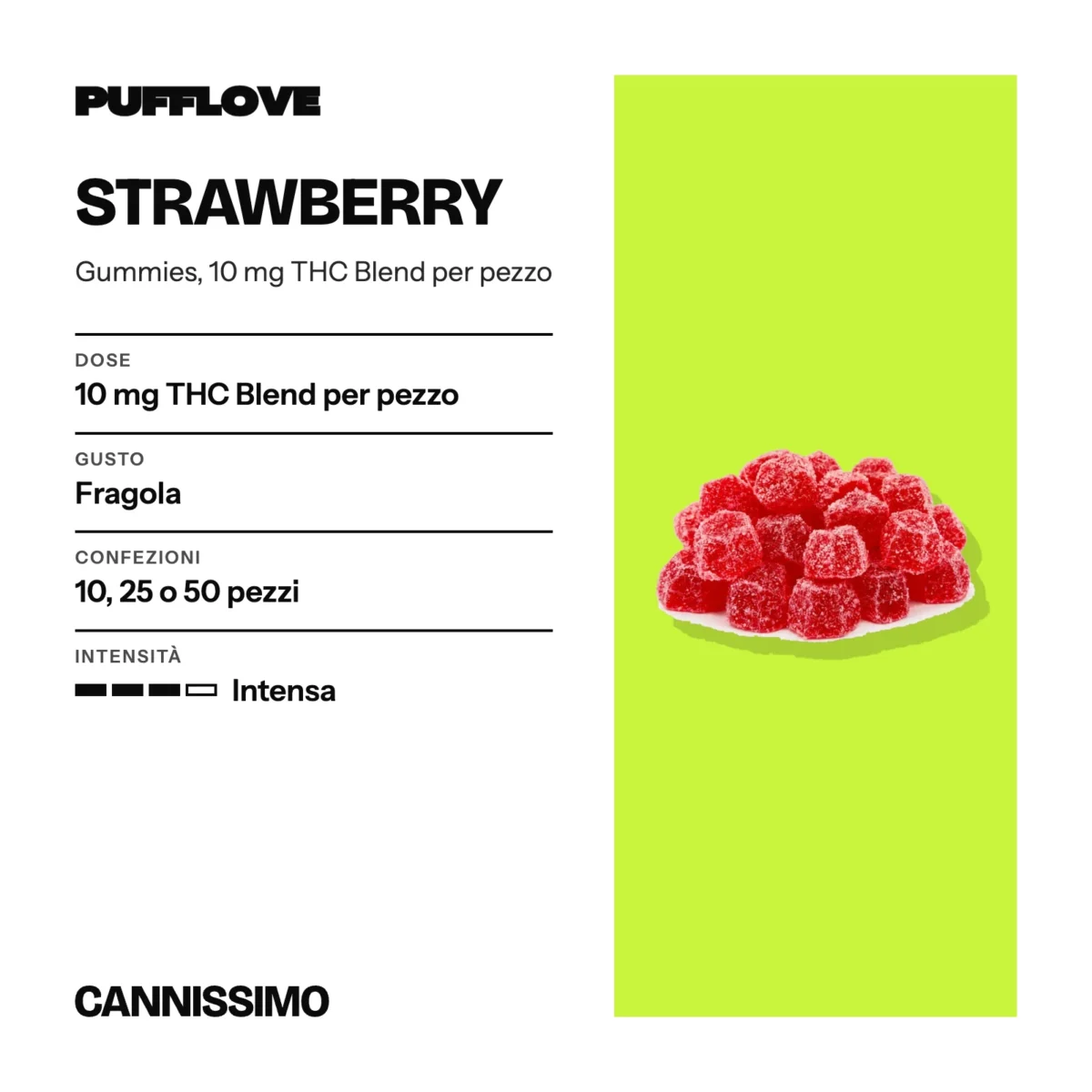 Scheda di Strawberry, PUFFLOVE. Dose 10 mg THC Blend per pezzo; gusto fragola; confezioni 10, 25 o 50 pezzi; intensità intensa.