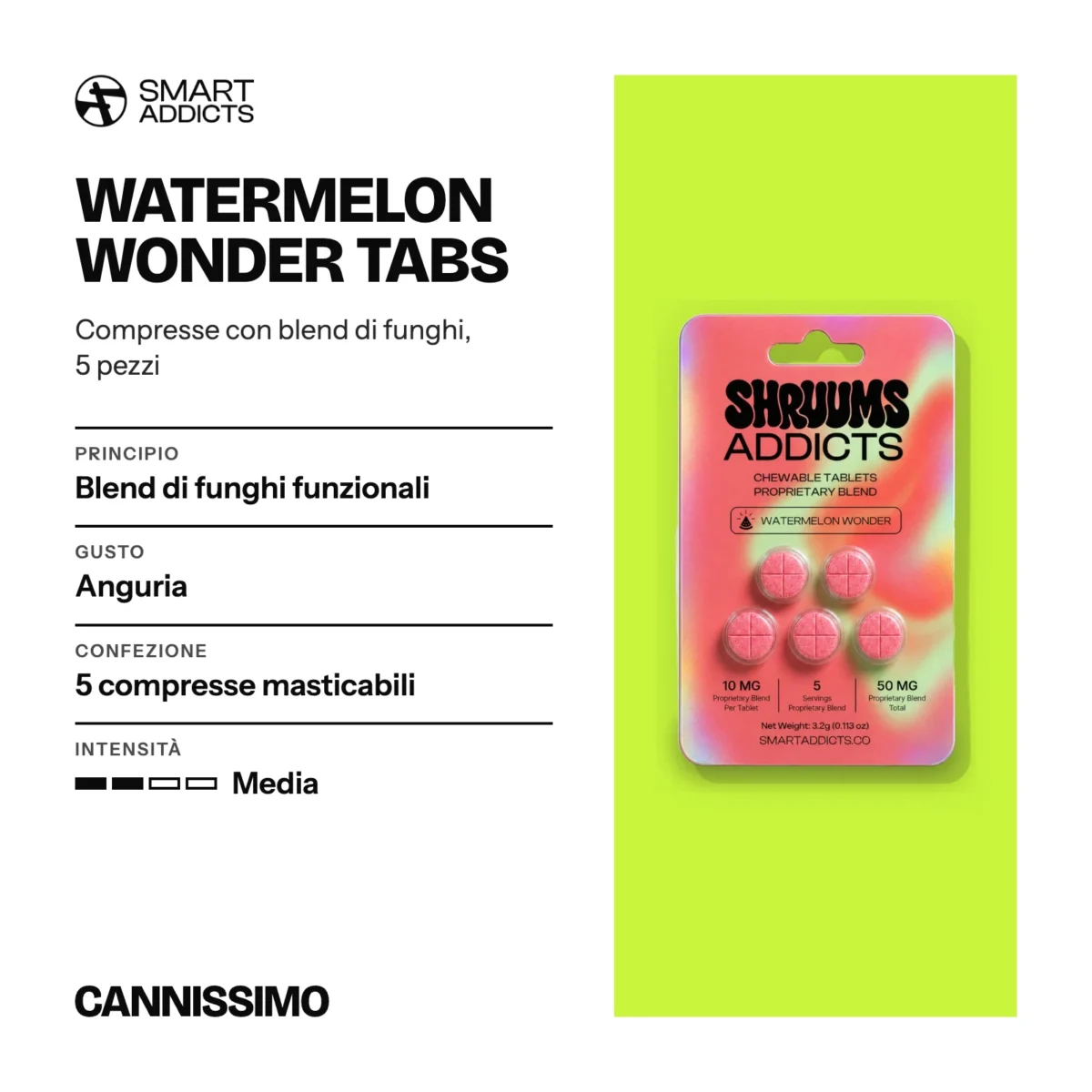 Scheda di Watermelon Wonder Tabs, Smart Addicts. Principio blend di funghi funzionali; gusto anguria; confezione 5 compresse masticabili; intensità media.