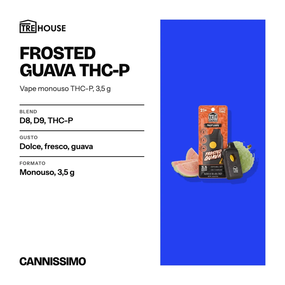 Scheda di Frosted Guava THC-P, Tre House. Blend d8, D9, THC-P; gusto dolce, fresco, guava; formato monouso, 3,5 g.