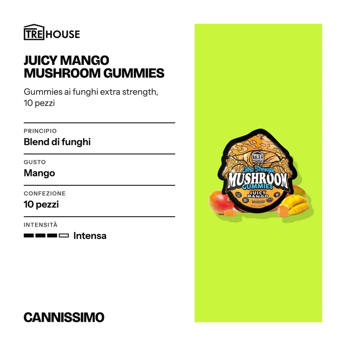 Scheda di Juicy Mango Mushroom Gummies, Tre House. Principio blend di funghi; gusto mango; confezione 10 pezzi; intensità intensa.
