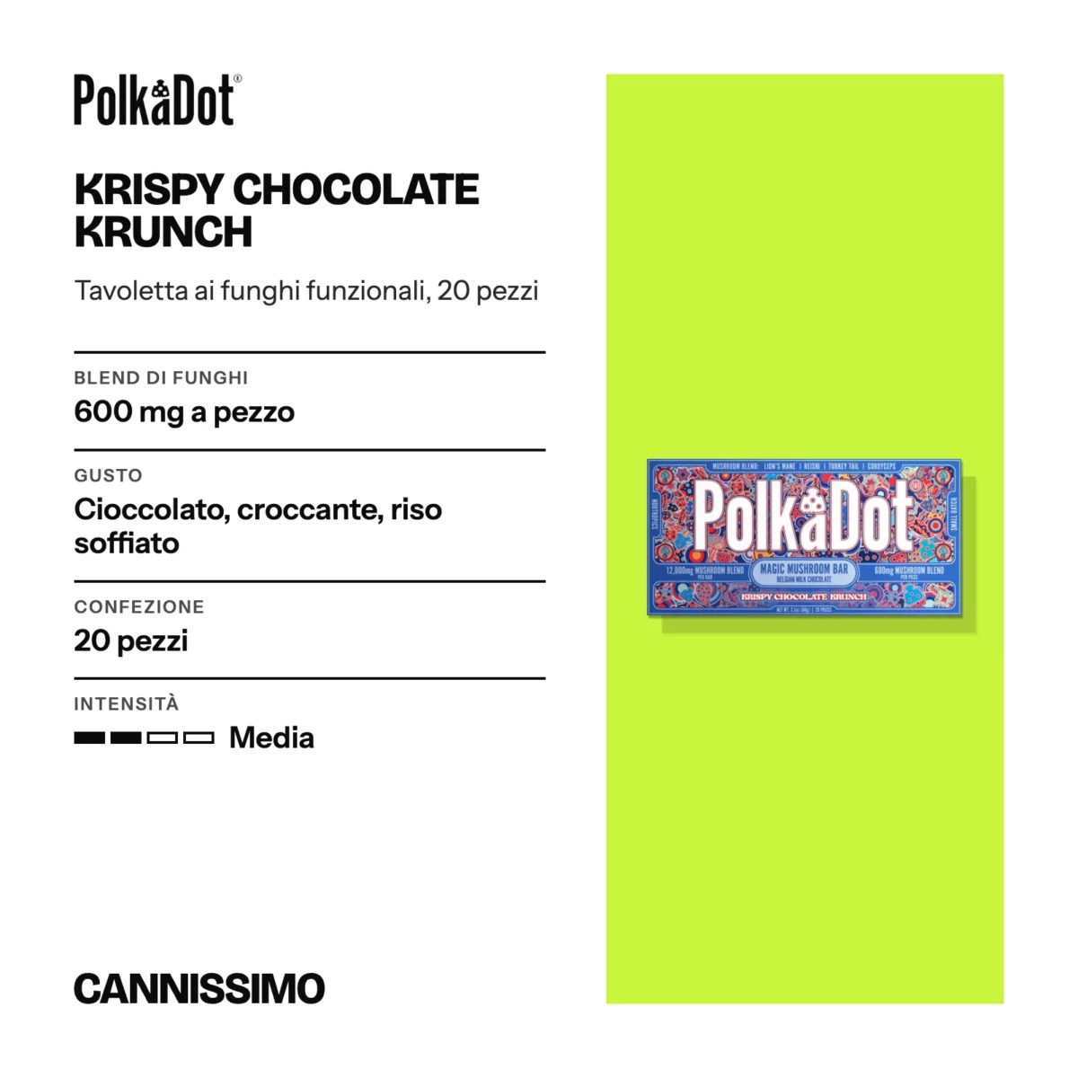 Scheda di Krispy Chocolate Krunch, PolkaDot. Blend di funghi 600 mg a pezzo; gusto cioccolato, croccante, riso soffiato; confezione 20 pezzi; intensità media.