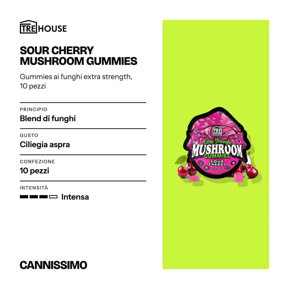 Scheda di Sour Cherry Mushroom Gummies, Tre House. Principio blend di funghi; gusto ciliegia aspra; confezione 10 pezzi; intensità intensa.