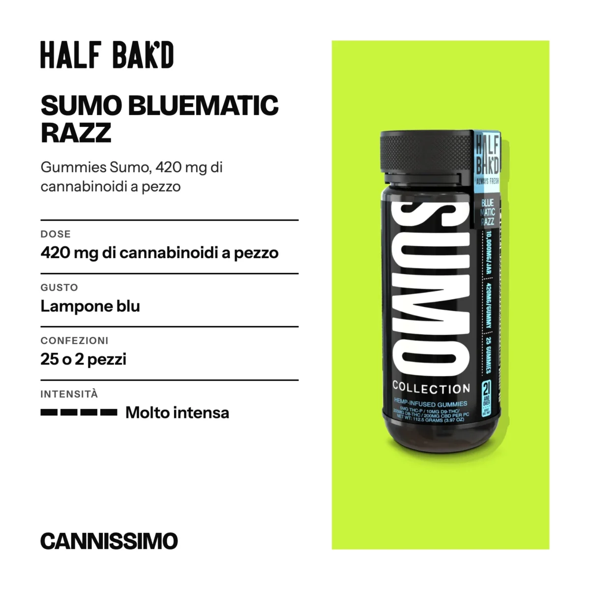 Scheda di Sumo Bluematic Razz, Half Bak'd. Dose 420 mg di cannabinoidi a pezzo; gusto lampone blu; confezioni 25 o 2 pezzi; intensità molto intensa.
