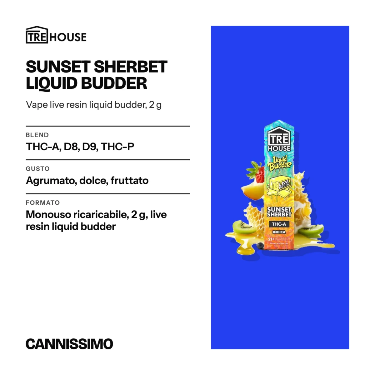 Scheda di Sunset Sherbet Liquid Budder, Tre House. Blend THC-A, D8, D9, THC-P; gusto agrumato, dolce, fruttato; formato monouso ricaricabile, 2 g, live resin liquid budder.