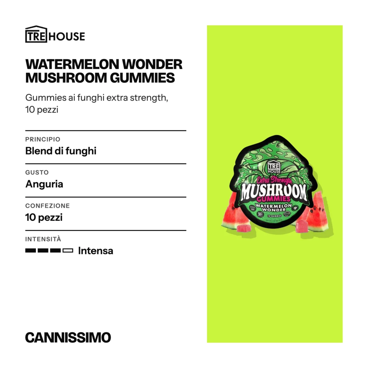 Scheda di Watermelon Wonder Mushroom Gummies, Tre House. Principio blend di funghi; gusto anguria; confezione 10 pezzi; intensità intensa.